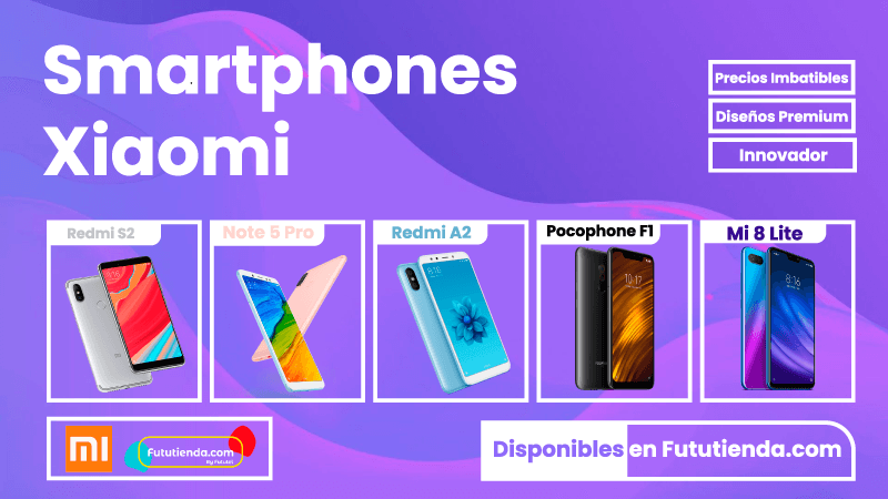 Smartphones Xiaomi Calidad por bajo Costo Diseños Premium Fututienda com Tienda Online